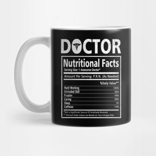 Doctor Nutritional Facts - Funny Doctor T-Shirt Doctor Doctorate Graduation Gifts - Doctor Gift Ideas Mug